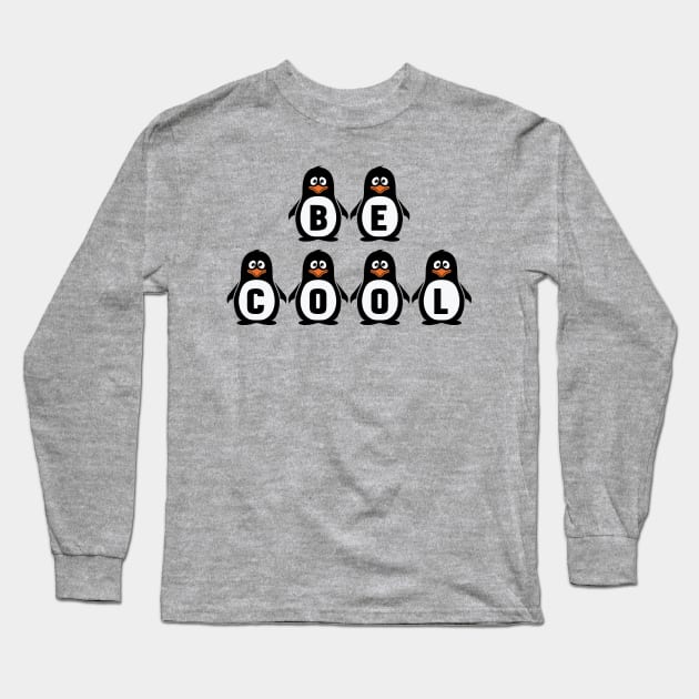 "Be Cool" Penguins Long Sleeve T-Shirt by Whoopsidoodle